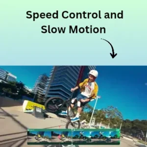 Speed Control and Slow Motion